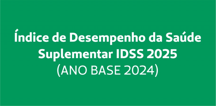 Índice de desempenho da saúde suplementar IDSS 2025 (ano base 2024)