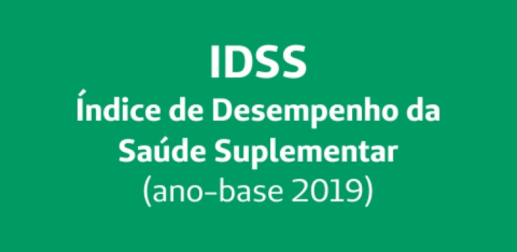 Índice de Desempenho da Saúde Suplementar - IDSS ( ano-base 2019)