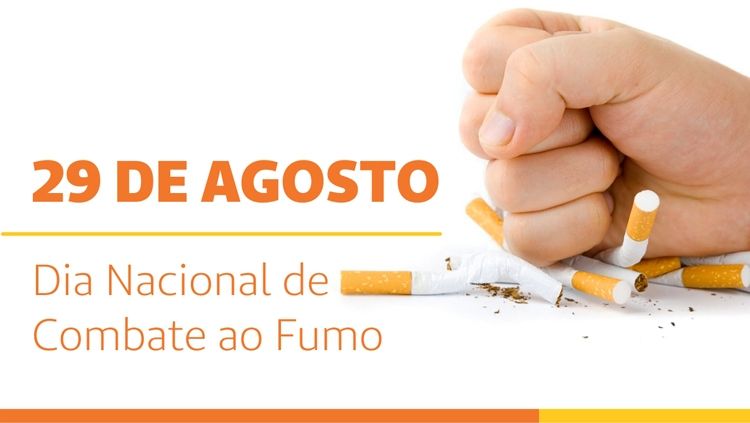 29 DE AGOSTO - DIA NACIONAL DE COMBATE AO FUMO