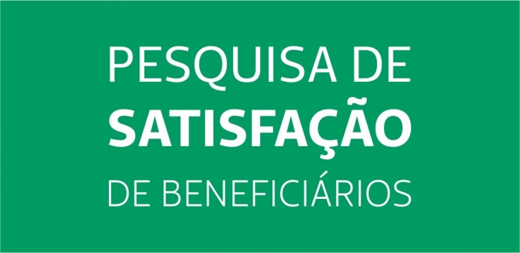 Pesquisa de Satisfação de Beneficiários